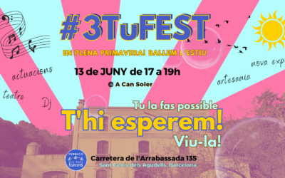 S’acosta la #3TuFEST, la festa d’estiu de la Fundació