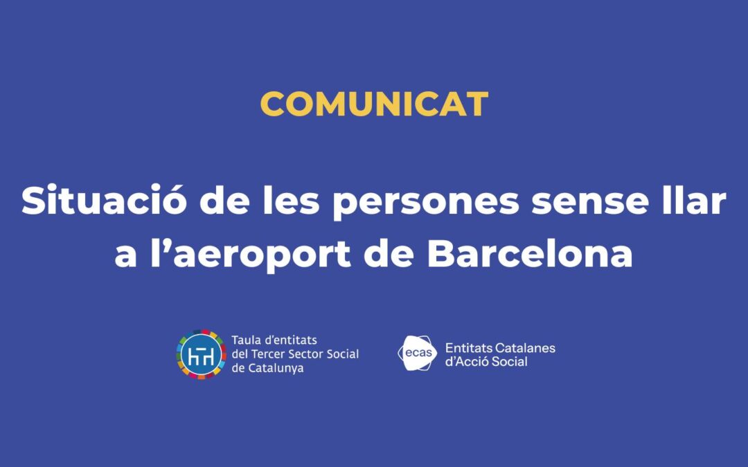 Las entidades sociales denuncian la falta de soluciones para las personas sin hogar en el Aeropuerto de Barcelona